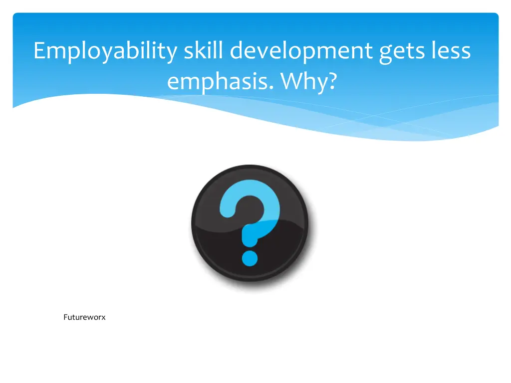 employability skill development gets less