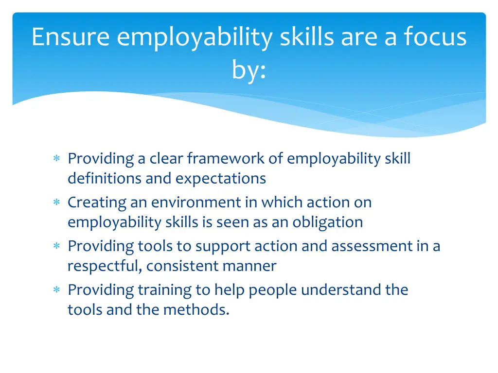 ensure employability skills are a focus by