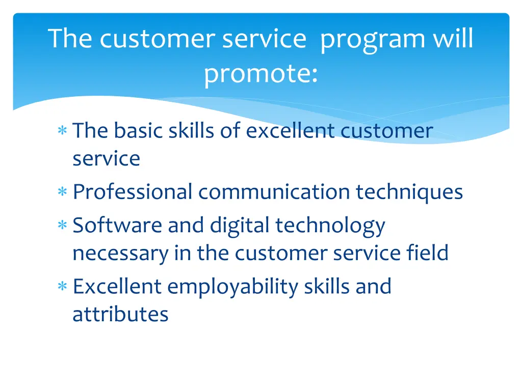 the customer service program will promote