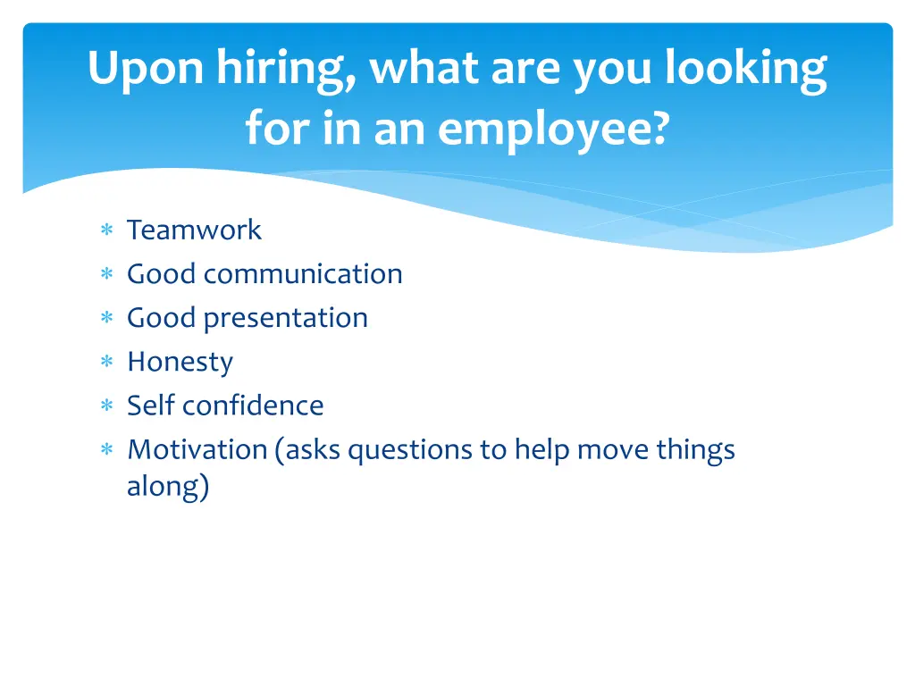 upon hiring what are you looking