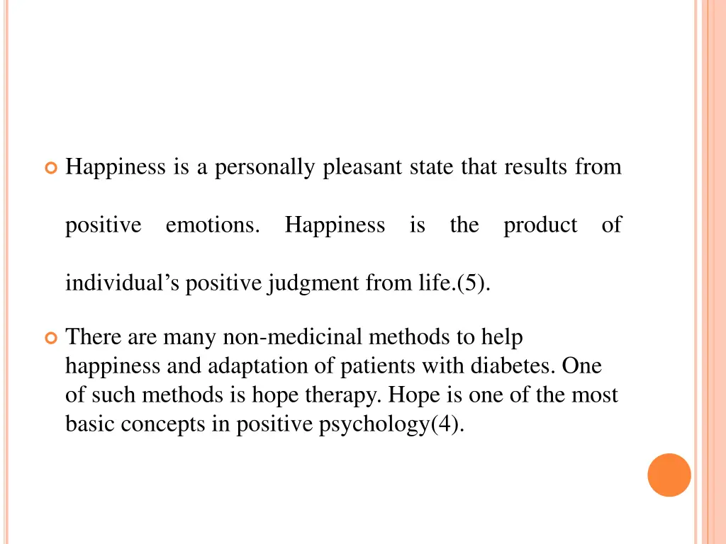 happiness is a personally pleasant state that