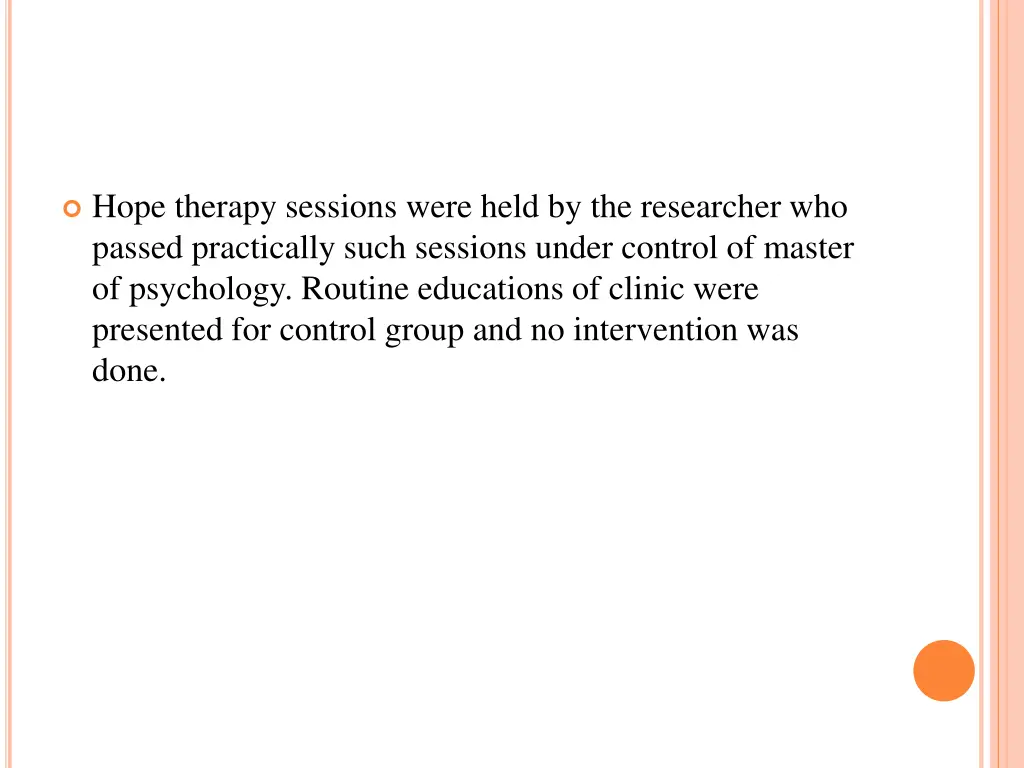 hope therapy sessions were held by the researcher