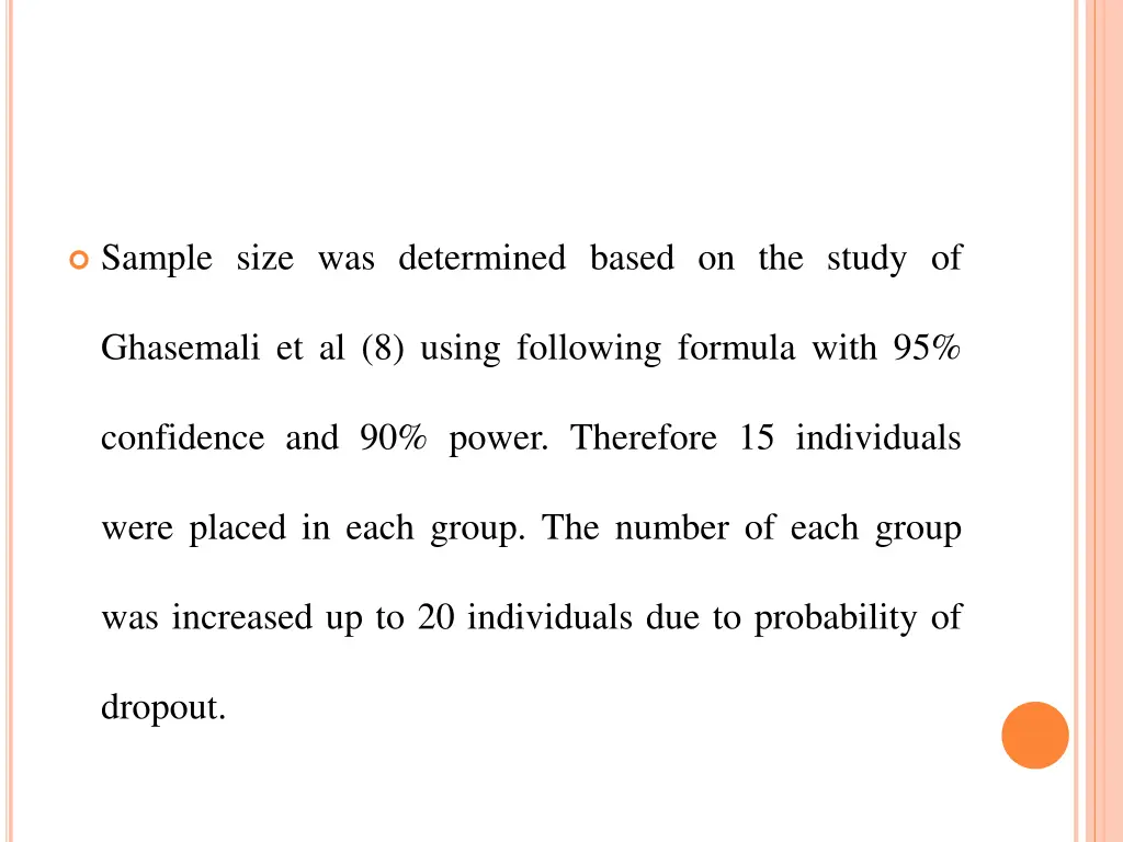 sample size was determined based on the study of