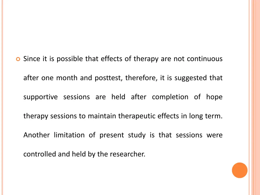 since it is possible that effects of therapy