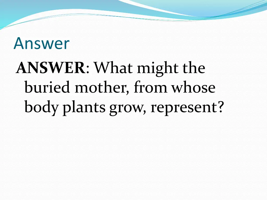 answer answer what might the buried mother from