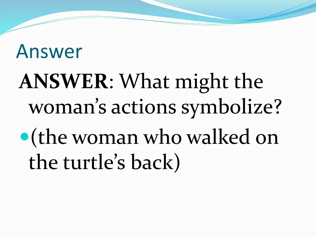 answer answer what might the woman s actions