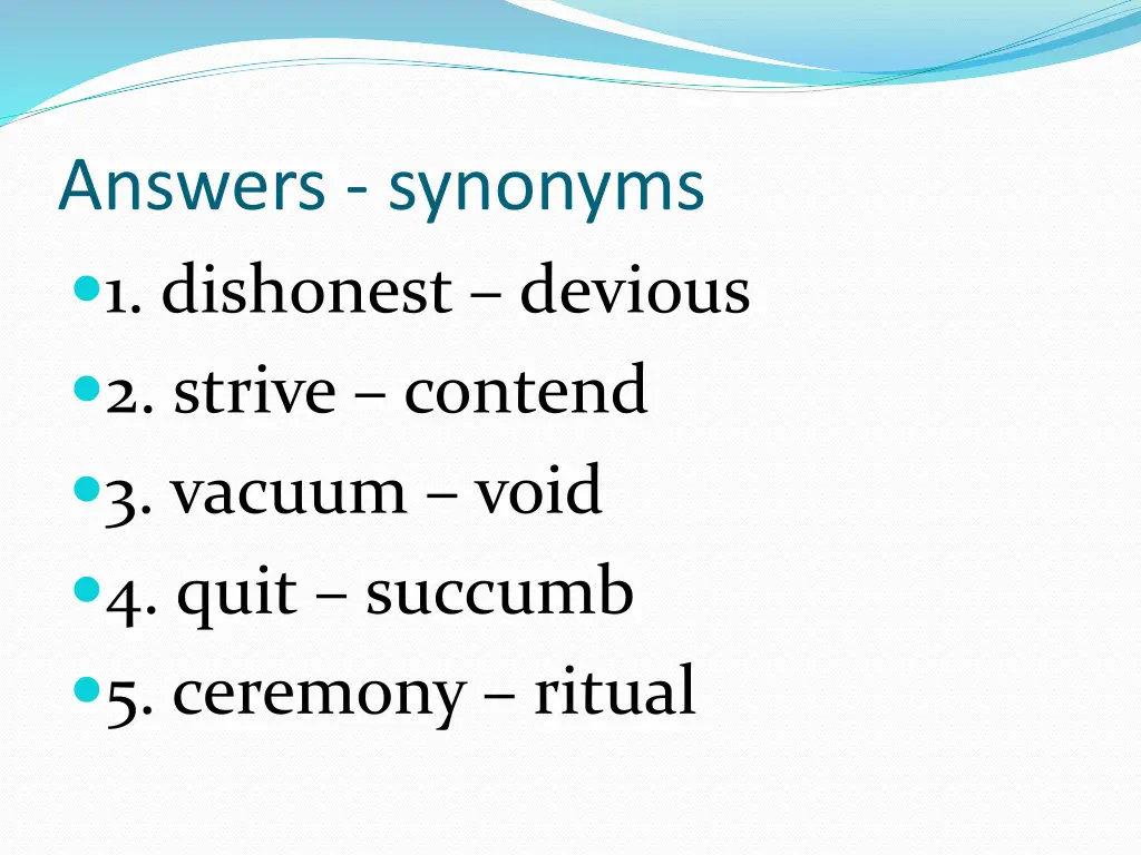 answers synonyms 1 dishonest devious 2 strive