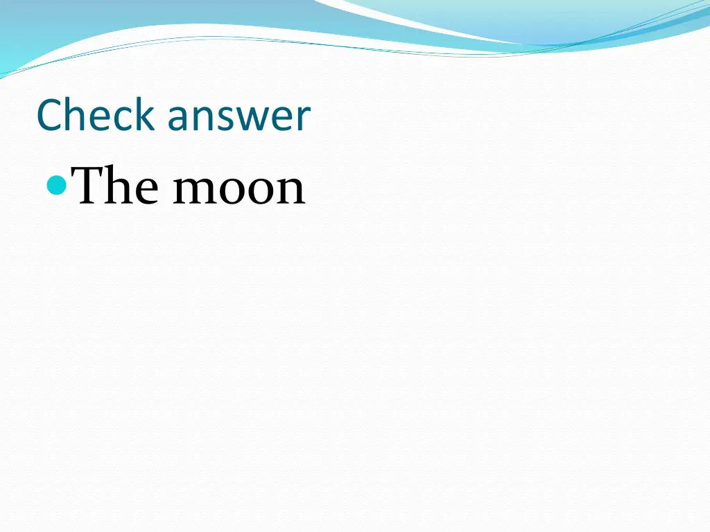 check answer the moon