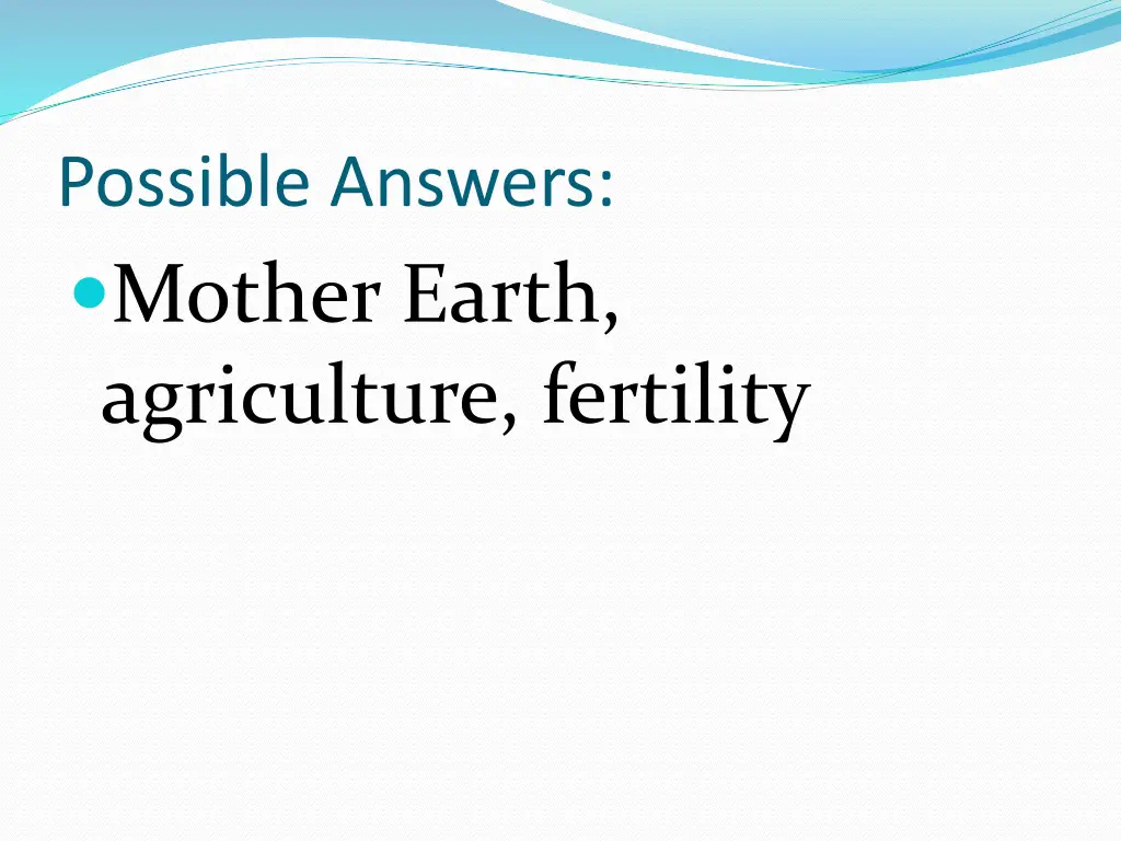 possible answers mother earth agriculture