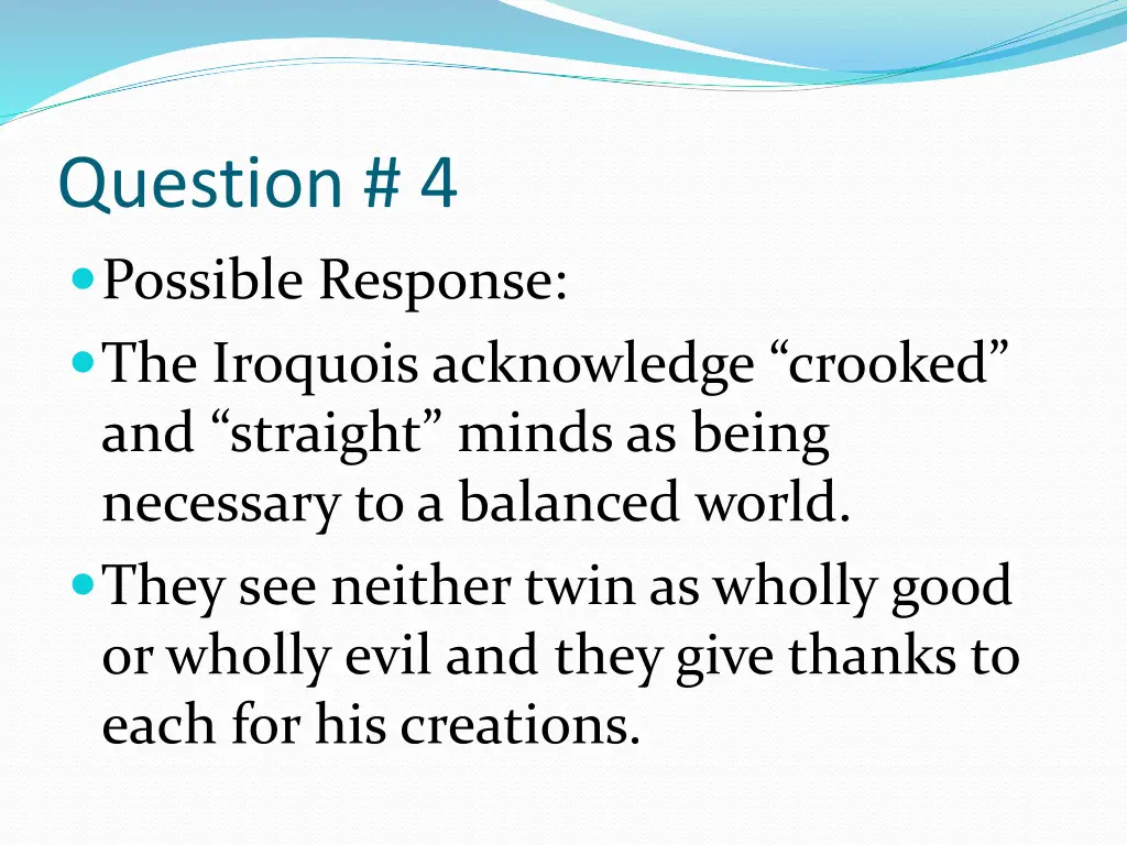 question 4 possible response the iroquois