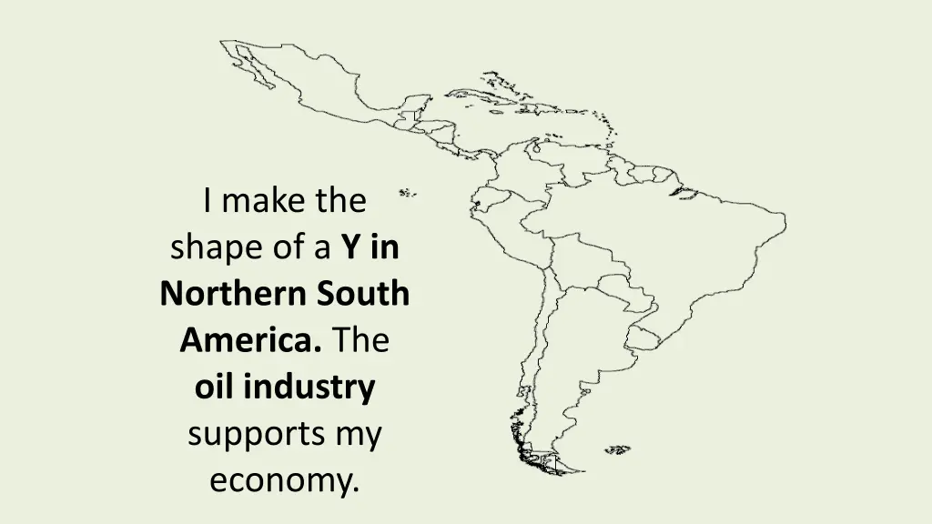 i make the shape of a y in northern south america