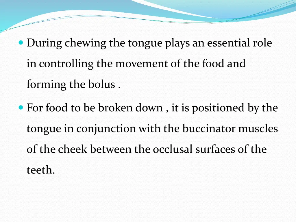 during chewing the tongue plays an essential role