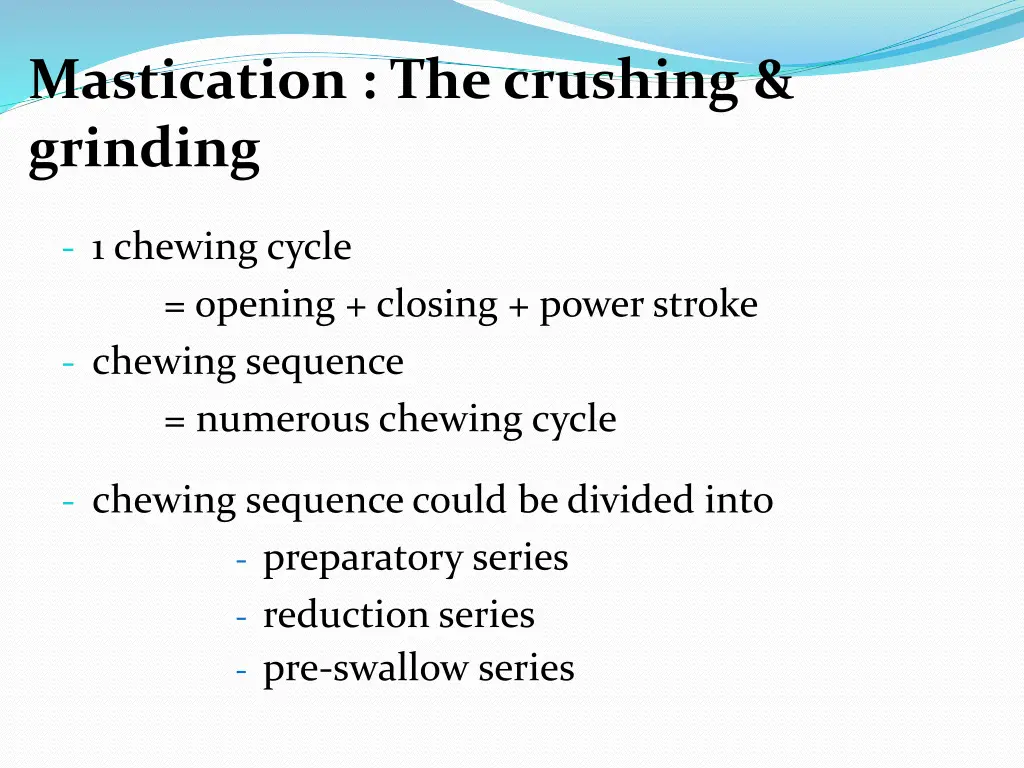 mastication the crushing grinding