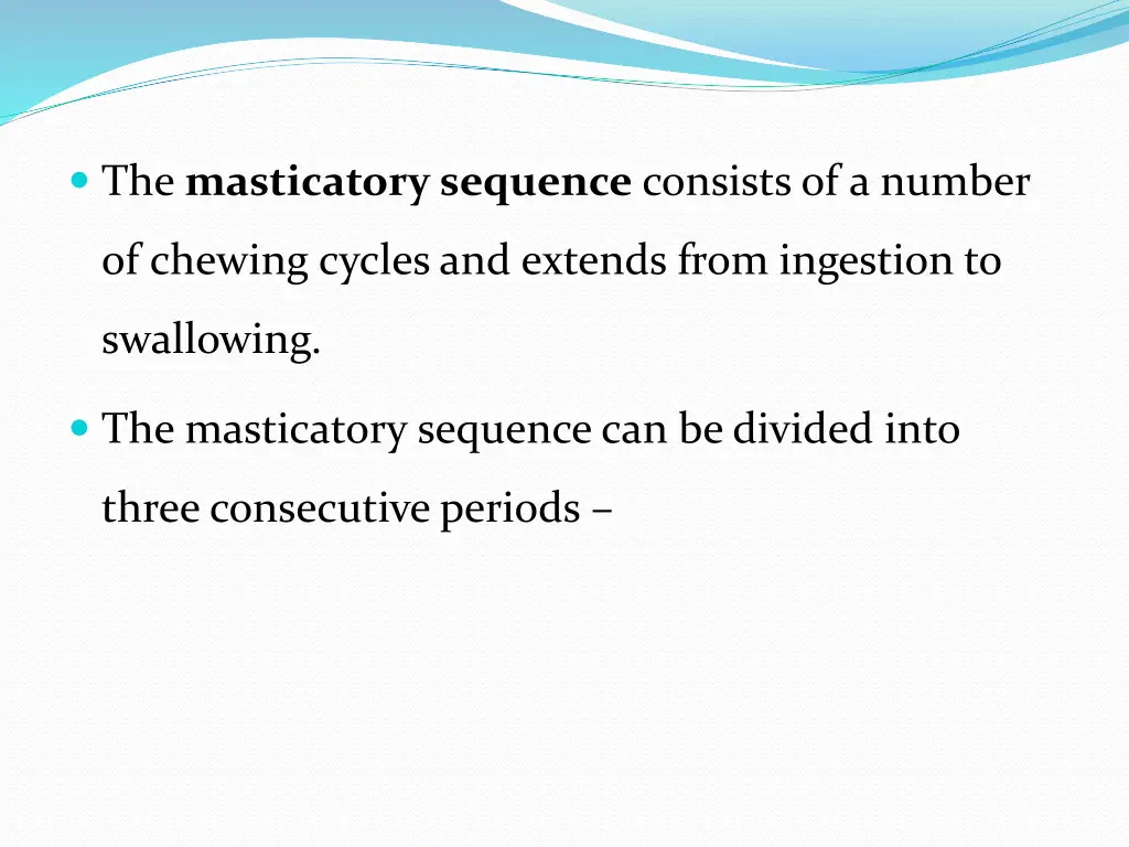 the masticatory sequence consists of a number