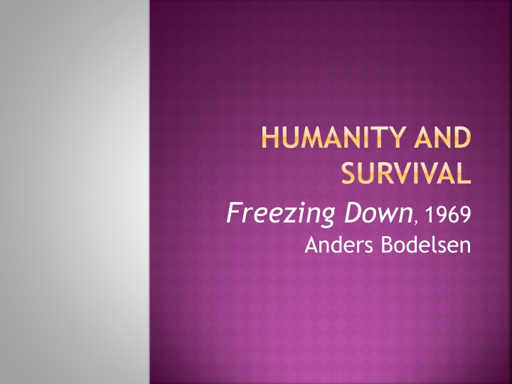 humanity and survival freezing down 1969 anders