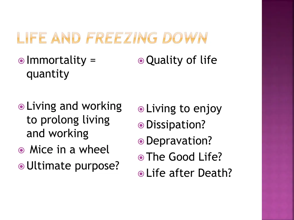 life and freezing down