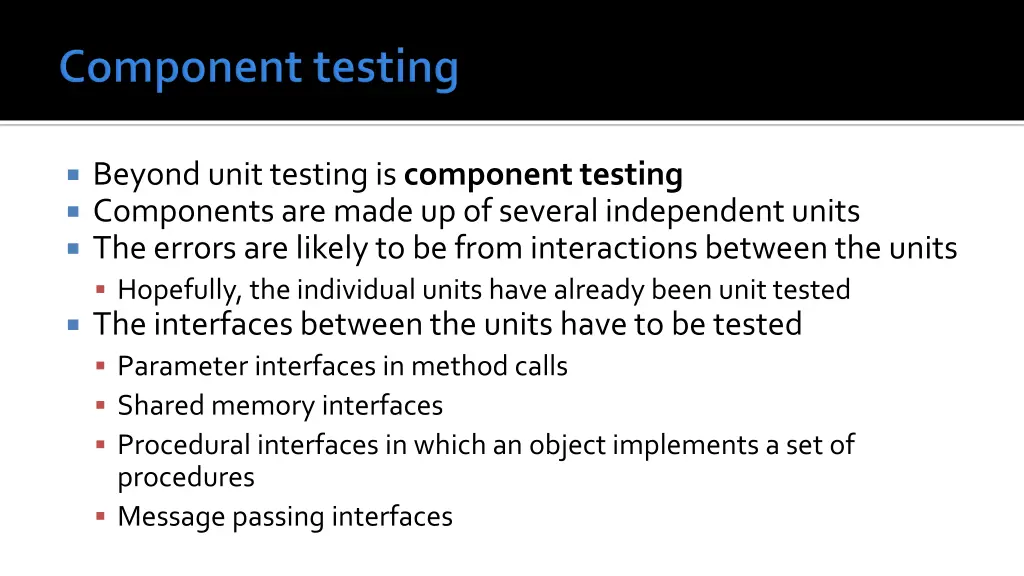 beyond unit testing is component testing