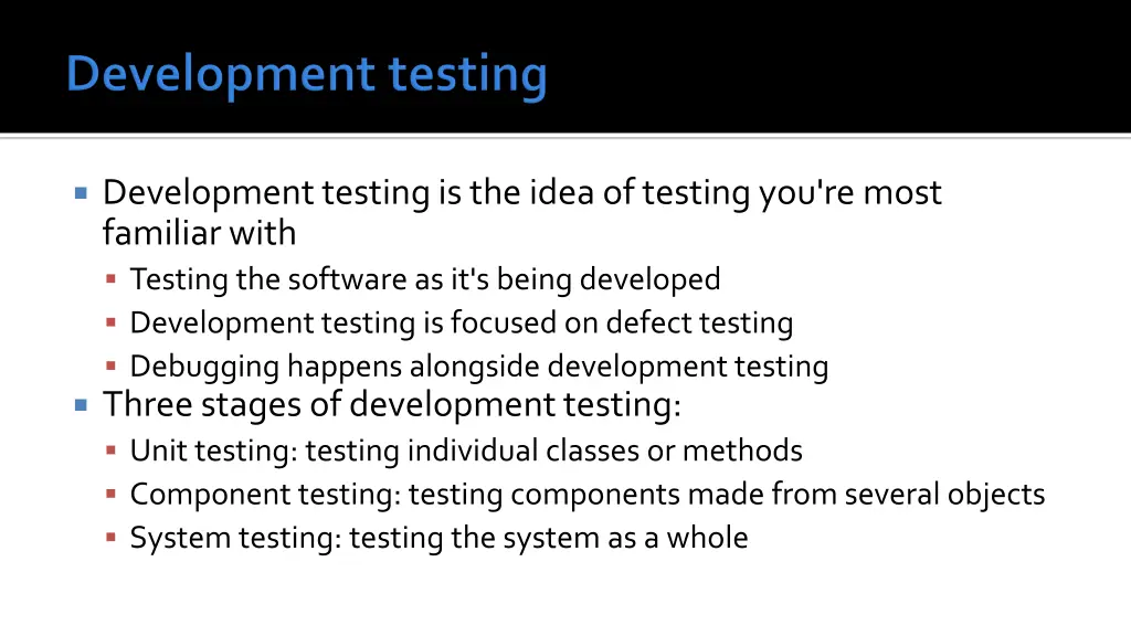 development testing is the idea of testing