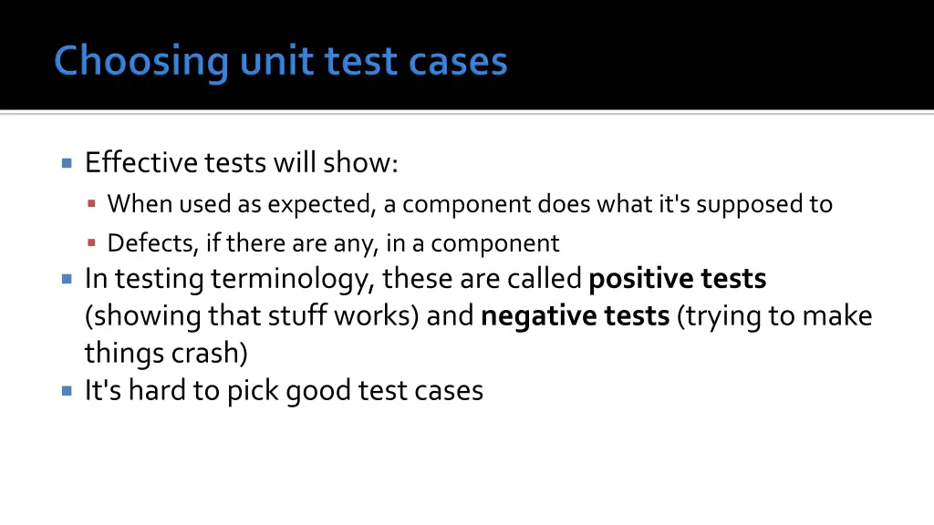 effective tests will show when used as expected