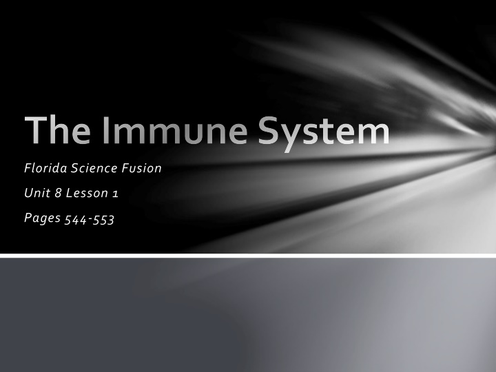 the immune system