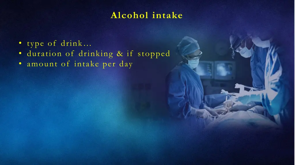 alcohol intake