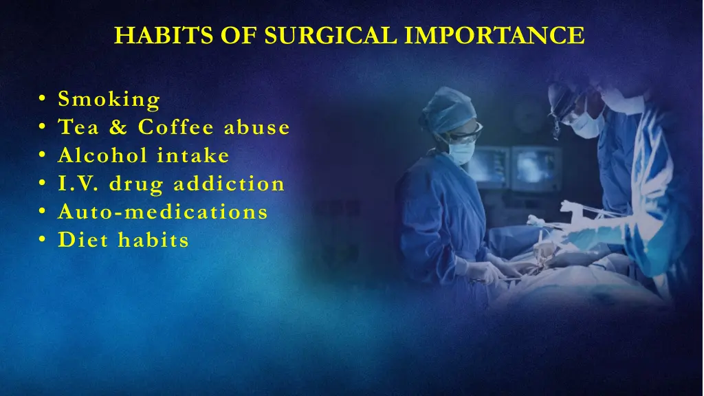 habits of surgical importance