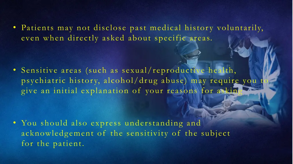 patients may not disclose past medical history