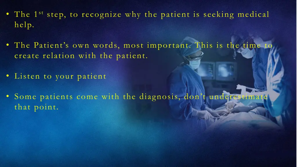 the 1 st step to recognize why the patient