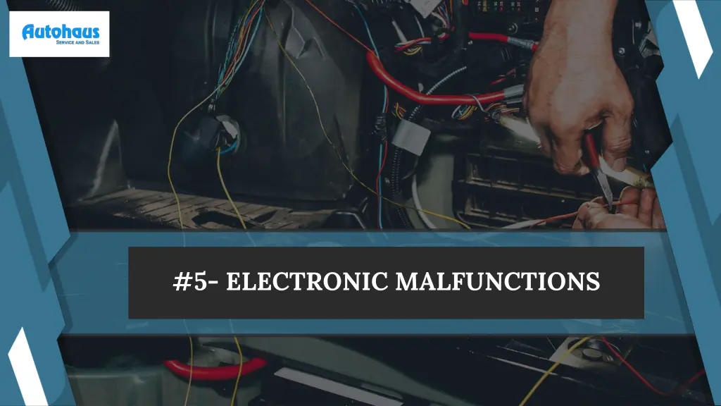 5 electronic malfunctions