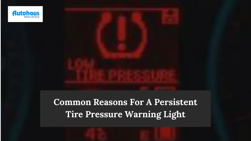 common reasons for a persistent tire pressure