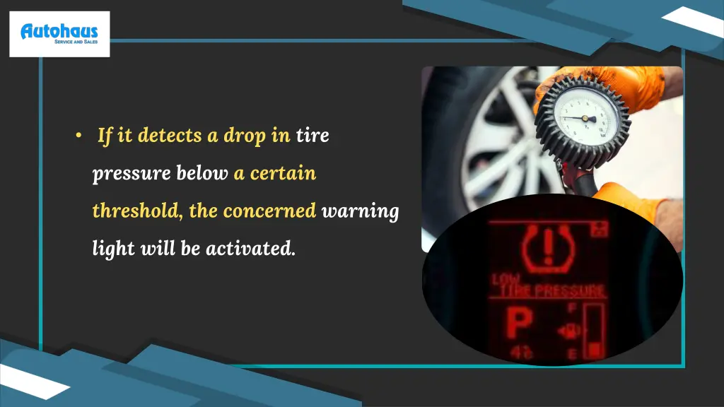 if it detects a drop in tire