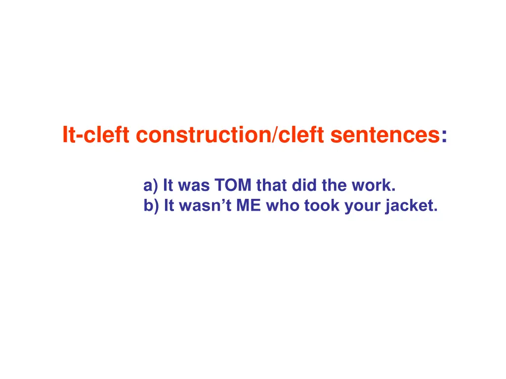 it cleft construction cleft sentences