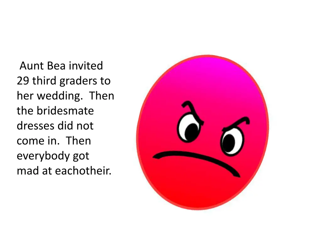 aunt bea invited 29 third graders to her wedding