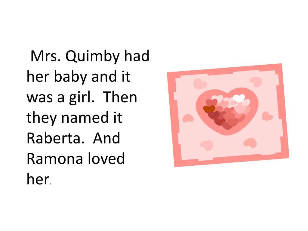 mrs quimby had her baby and it was a girl then