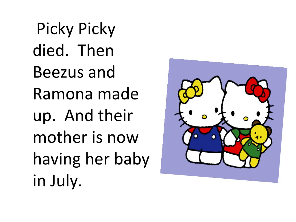 picky picky died then beezus and ramona made