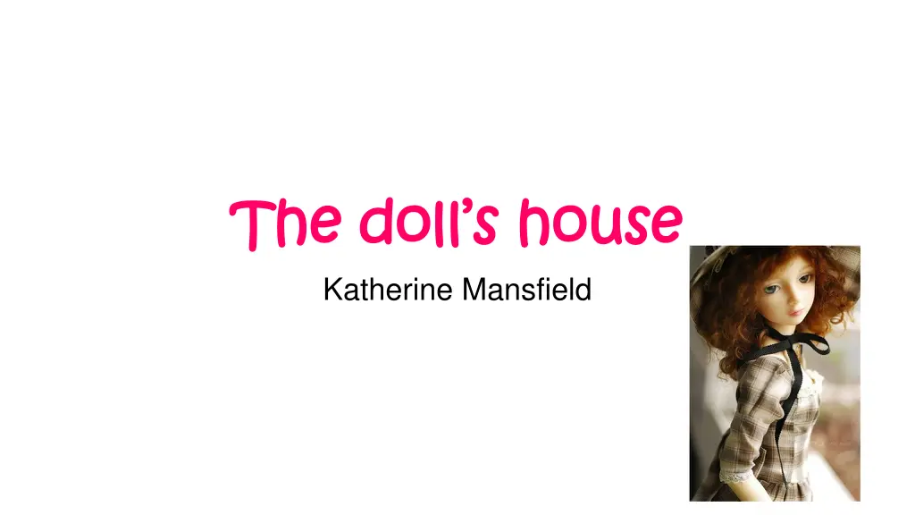 the doll s house the doll s house katherine