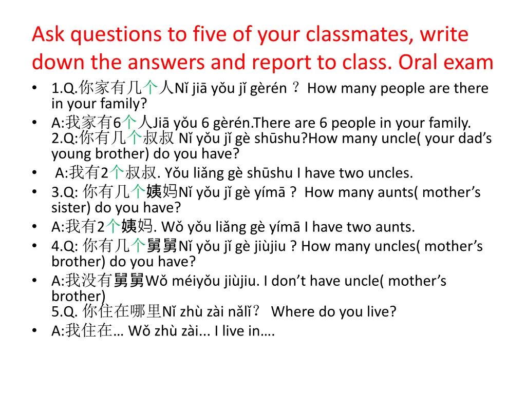 ask questions to five of your classmates write