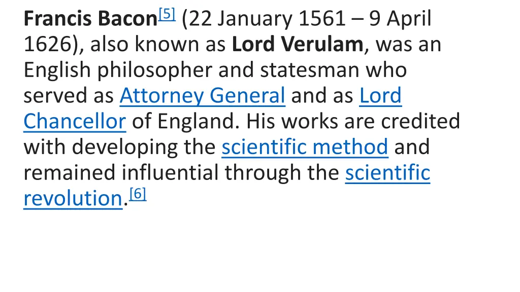 francis bacon 5 22 january 1561 9 april 1626 also