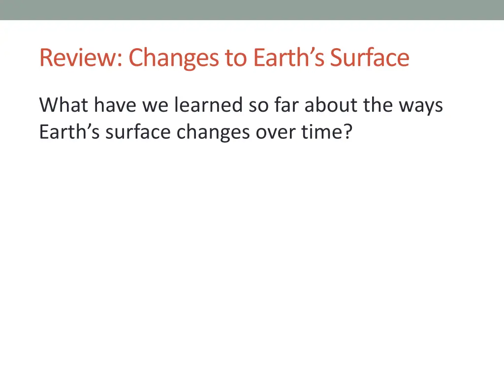 review changes to earth s surface