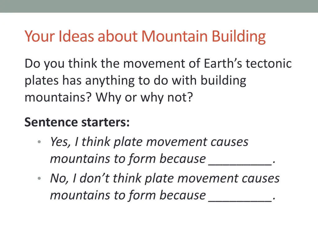 your ideas about mountain building