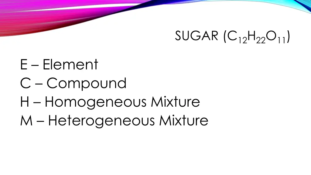 sugar c 12 h 22 o 11