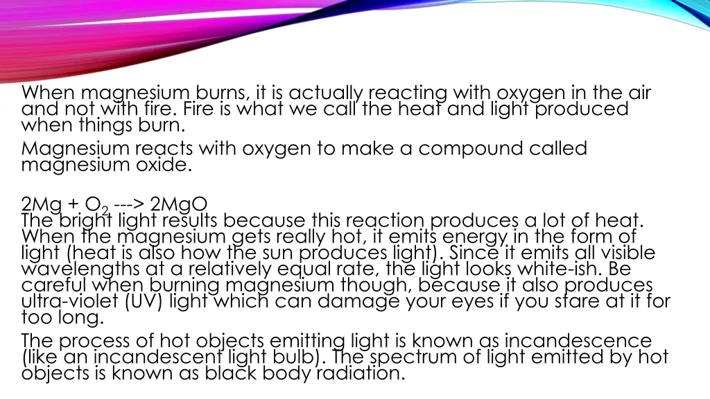 when magnesium burns it is actually reacting with