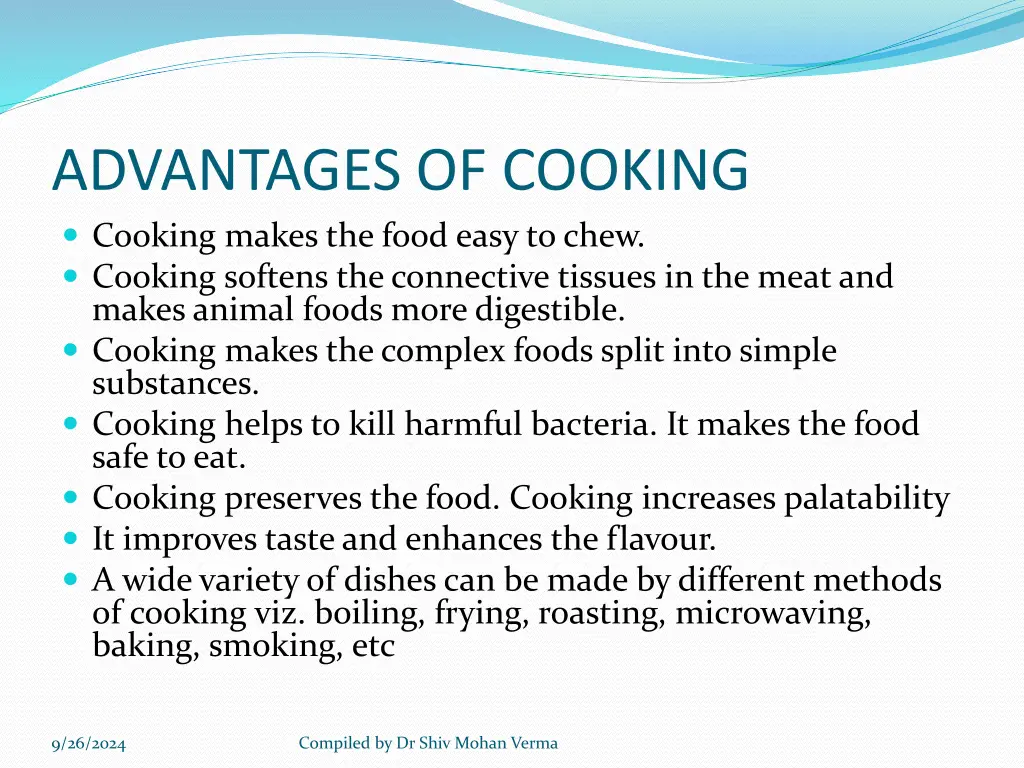 advantages of cooking cooking makes the food easy