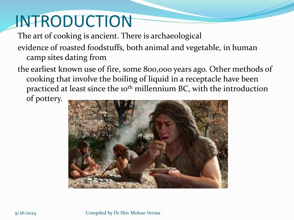 introduction the art of cooking is ancient there