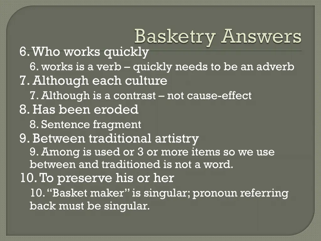 6 who works quickly 6 works is a verb quickly