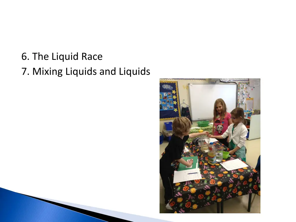 6 the liquid race 7 mixing liquids and liquids