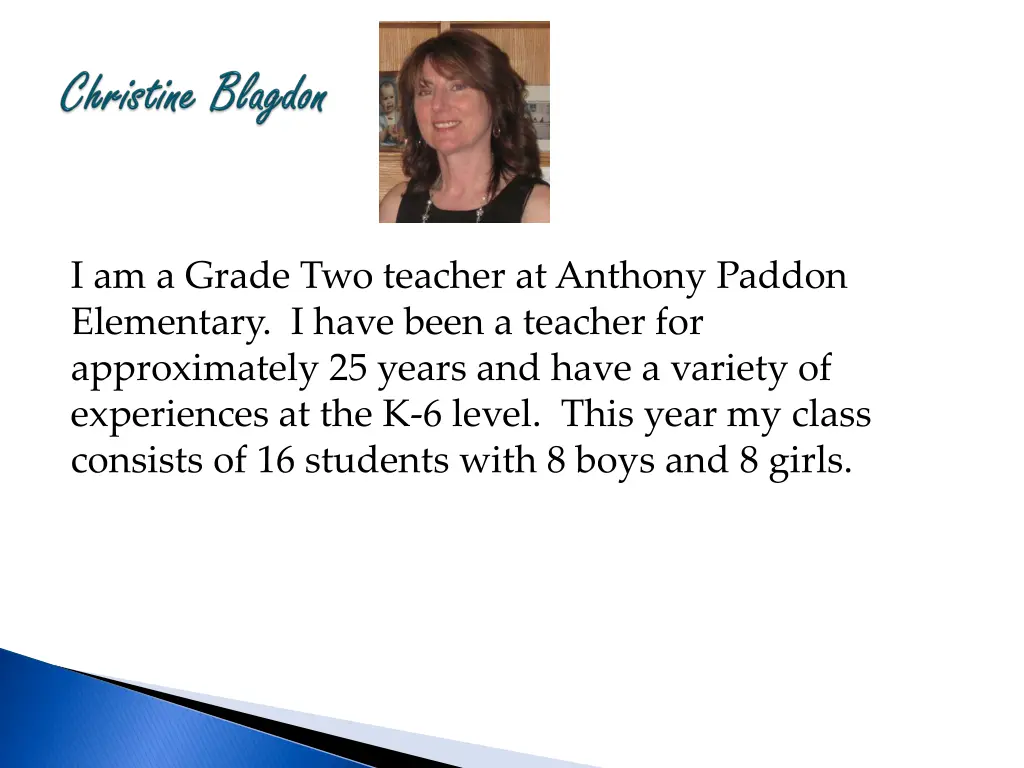 i am a grade two teacher at anthony paddon