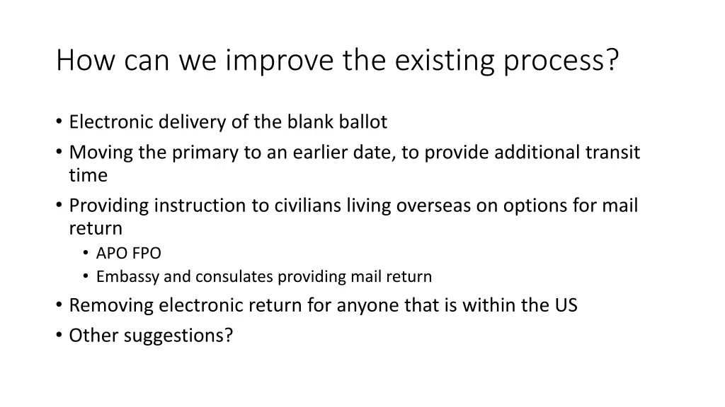 how can we improve the existing process