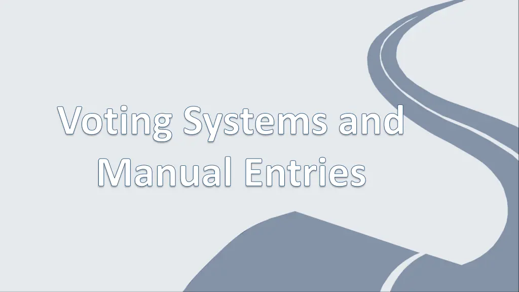 voting systems and manual entries