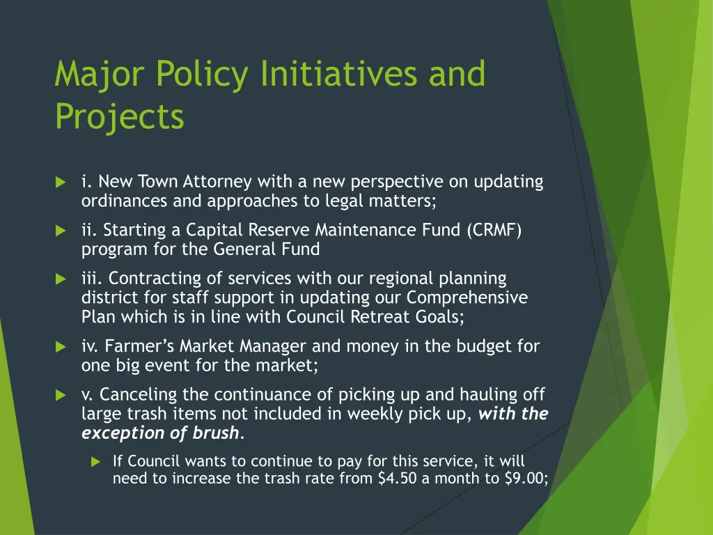 major policy initiatives and projects